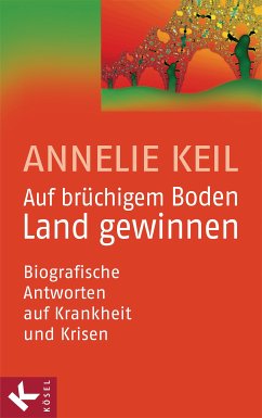 Auf brüchigem Boden Land gewinnen (eBook, ePUB) - Keil, Annelie