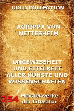 Ungewissheit und Eitelkeit aller Künste und Wissenschaften (eBook, ePUB) - Nettesheim, Agrippa von