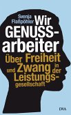 Wir Genussarbeiter (eBook, ePUB)