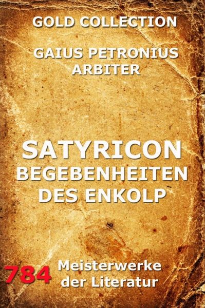 Satyricon - Begebenheiten des Enkolp (eBook, ePUB) Satyricon - Begebenheiten des Enkolp (eBook, ePUB)