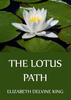 The Lotus Path (eBook, ePUB) - King, Elizabeth Delvine