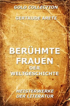 Berühmte Frauen der Weltgeschichte (eBook, ePUB) - Aretz, Getrude