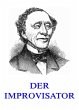 Der Improvisator (eBook, ePUB) - Bild 1