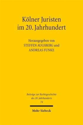 Kölner Juristen im 20. Jahrhundert Kölner Juristen im 20. Jahrhundert