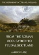 The History Of Scotland - Volume 1:... - Bild 1