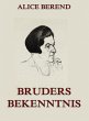 Bruders Bekenntnis (eBook, ePUB) - Bild 1
