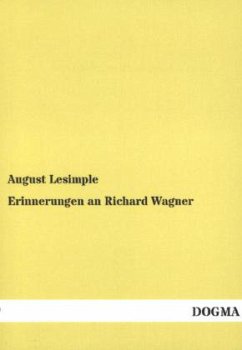 Erinnerungen an Richard Wagner - Lesimple, August