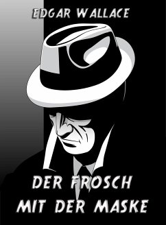 Der Frosch mit der Maske (eBook, ePUB) - Wallace, Edgar