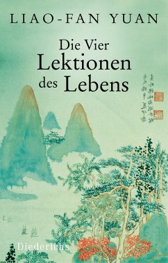 Die Vier Lektionen des Lebens (eBook, ePUB) - Yuan, Liao-fan