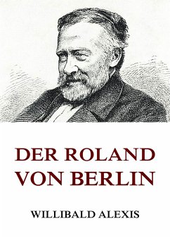 Der Roland von Berlin (eBook, ePUB) - Alexis, Willibald