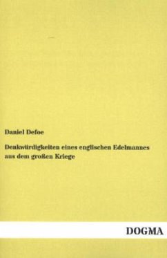 Denkwürdigkeiten eines englischen Edelmannes aus dem großen Kriege - Defoe, Daniel
