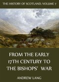 The History Of Scotland - Volume 7: From The Early 17th Century To The Bishops' War (eBook, ePUB)