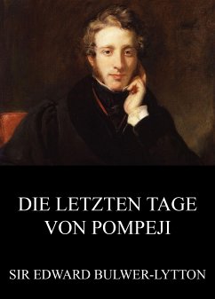 Die letzten Tage von Pompeji (eBook, ePUB) - Bulwer-Lytton, Edward