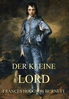 Der kleine Lord (eBook, ePUB) - Burnett, Frances Hodgson