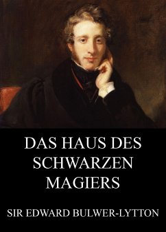 Das Haus des schwarzen Magiers (eBook, ePUB) - Bulwer-Lytton, Edward