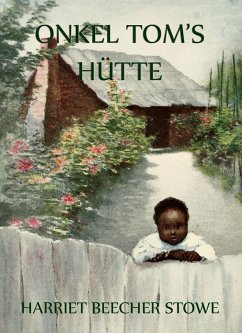 Onkel Toms Hütte (eBook, ePUB) - Beecher-Stowe, Harriet