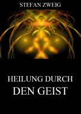 Die Heilung durch den Geist (eBook, ePUB)