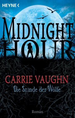 Die Stunde der Wölfe / Midnight-Hour-Roman Bd.1 (eBook, ePUB) - Vaughn, Carrie
