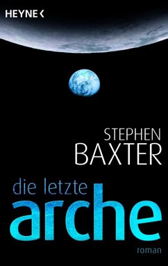 Die letzte Arche (eBook, ePUB) - Baxter, Stephen