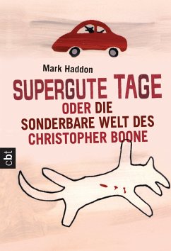 Supergute Tage oder Die sonderbare Welt des Christopher Boone (eBook, ePUB) - Haddon, Mark