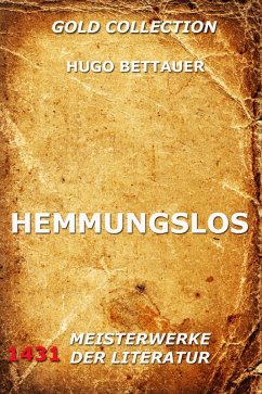 Hemmungslos (eBook, ePUB) - Bettauer, Hugo