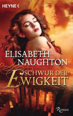 Schwur der Ewigkeit (eBook, ePUB) - Naughton, Elisabeth