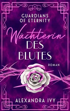 Wächterin des Blutes / Guardians of Eternity Bd.6 (eBook, ePUB) - Ivy, Alexandra