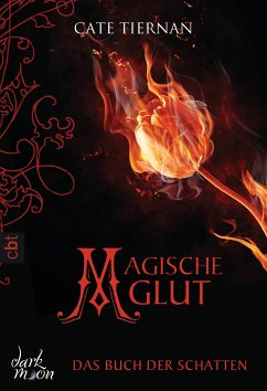 Magische Glut / Das Buch der Schatten Bd.2 (eBook, ePUB) - Tiernan, Cate