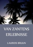 Van Zantens Erlebnisse (eBook, ePUB)
