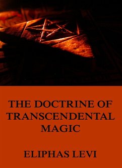 The Doctrine of Transcendental Magic (eBook, ePUB) - Levi, Eliphas