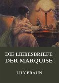 Die Liebesbriefe der Marquise (eBook, ePUB)