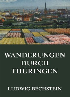 Wanderungen durch Thüringen (eBook, ePUB) - Bechstein, Ludwig