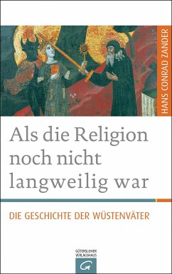 Als die Religion noch nicht langweilig war (eBook, ePUB) - Zander, Hans Conrad