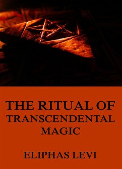 The Ritual of Transcendental Magic (eBook, ePUB) - Levi, Eliphas