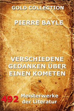 Verschiedene Gedanken über einen Kometen (eBook, ePUB) - Bayle, Pierre