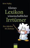Kleines Lexikon wissenschaftlicher Irrtümer (eBook, ePUB)