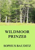 Wildmoorprinzeß (eBook, ePUB)