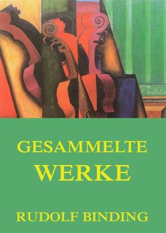 Gesammelte Werke (eBook, ePUB) - Binding, Rudolf