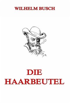 Die Haarbeutel (eBook, ePUB) - Busch, Wilhelm