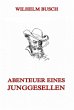 Abenteuer eines Junggesellen (eBook,... - Bild 1