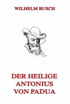 Der Heilige Antonius von Padua (eBook, ePUB) - Busch, Wilhelm