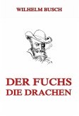 Der Fuchs. Die Drachen (eBook, ePUB) Der Fuchs. Die Drachen (eBook, ePUB)