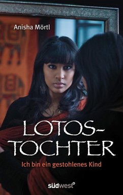 Lotostochter (eBook, ePUB) - Mörtl, Anisha