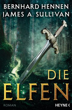 Die Elfen Bd.1 (eBook, ePUB) - Hennen, Bernhard; Sullivan, James A.