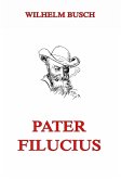 Pater Filucius (eBook, ePUB) Pater Filucius (eBook, ePUB)