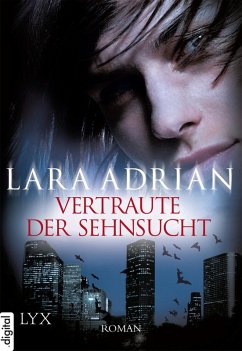 Vertraute der Sehnsucht / Midnight Breed Bd.11 (eBook, ePUB) - Adrian, Lara