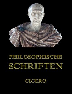 Philosophische Schriften (eBook, ePUB) - Cicero