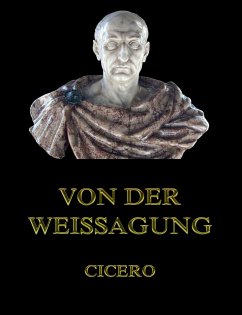 Von der Weissagung (eBook, ePUB) - Cicero; Moser, Georg Heinrich