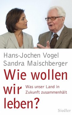 Wie wollen wir leben? (eBook, ePUB) - Vogel, Hans-Jochen; Maischberger, Sandra