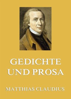 Gedichte und Prosa (eBook, ePUB) - Claudius, Matthias
